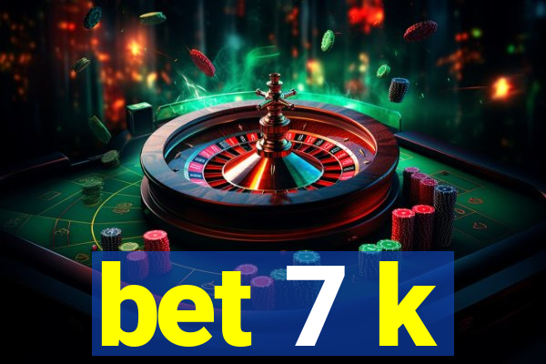 bet 7 k